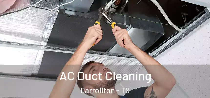 AC Duct Cleaning Carrollton - TX